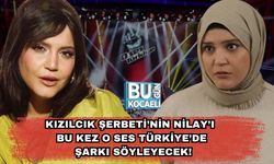 Kızılcık Şerbeti’nin Nilay’ı Bu Kez O Ses Türkiye’de Şarkı Söyleyecek!