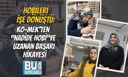 Hobileri İşe Dönüştü: KO-MEK’ten “Nadide Hobi”ye Uzanan Başarı Hikayesi