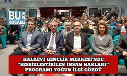 Halkevi Gençlik Merkezi’nde “Sessizleştirilen İnsan Hakları” Programı Yoğun İlgi Gördü