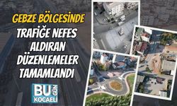 Gebze Bölgesinde Trafiğe Nefes Aldıran Düzenlemeler Tamamlandı