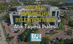 Kocaeli Büyükşehir Belediyesi'nden Atık Taşıma İhalesi!