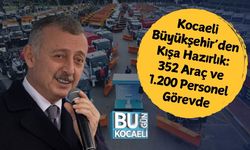 Kocaeli Büyükşehir’den Kışa Hazırlık: 352 Araç ve 1.200 Personel Görevde