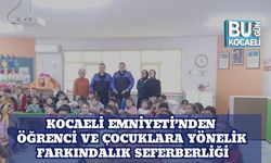 Kocaeli Emniyeti’nden Öğrenci ve Çocuklara Yönelik Farkındalık Seferberliği