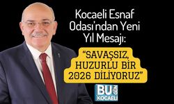 Kocaeli Esnaf Odası’ndan Yeni Yıl Mesajı: “Savaşsız, Huzurlu Bir 2026 Diliyoruz”
