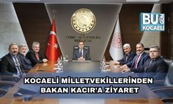 Kocaeli Milletvekillerinden Bakan Kacır’a Ziyaret