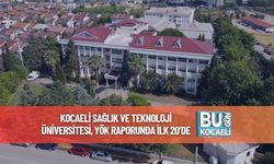 Kocaeli Sağlık ve Teknoloji Üniversitesi, YÖK Raporunda İlk 20’de