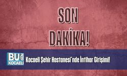 Kocaeli Şehir Hastanesi’nde İntihar Girişimi!