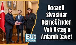 Kocaeli Sivaslılar Derneği’nden Vali Aktaş’a Anlamlı Davet