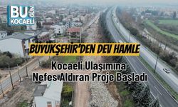 Büyükşehir’den Dev Hamle: Kocaeli Ulaşımına Nefes Aldıran Proje Başladı