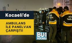 Kocaeli'de Ambulans ile Panelvan Çarpıştı!