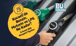 Kocaeli'de Benzin, Motorin ve LPG Ne Kadar? 15 Aralık 2025 Akaryakıt Fiyatları