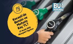 Kocaeli'de Benzin ve Motorin Kaç TL? 27 Aralık 2025 Akaryakıt Fiyatları