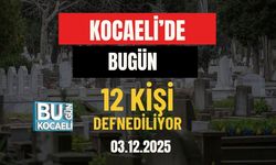 Kocaeli’de Bugün 12 Kişi Defnediliyor