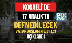 Kocaeli’de Bugün Defnedilecekler (17 Aralık 2025)