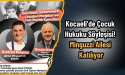 Kocaeli’de Çocuk Hukuku Söyleşisi! Minguzzi Ailesi Katılıyor