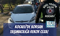 Kocaeli'de Korsan Taşımacılığa Rekor Ceza!