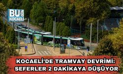 Kocaeli’de Tramvay Devrimi: Seferler 2 Dakikaya Düşüyor