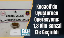 Kocaeli’de Uyuşturucu Operasyonu: 1,3 Kilo Bonzai Ele Geçirildi