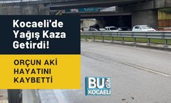 Kocaeli'de Yağış Kaza Getirdi! Orçun Aki Hayatını Kaybetti