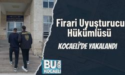 Firari Uyuşturucu Hükümlüsü Kocaeli’de Yakalandı