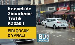 Kocaeli'de Zincirleme Trafik Kazası! Biri Çocuk 2 Yaralı