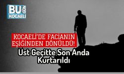 Kocaeli’de Facianın Eşiğinden Dönüldü! Üst Geçitte Son Anda Kurtarıldı