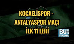 Kocaelispor - Antalyaspor Maçı İlk 11’leri