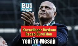 Kocaelispor Başkanı Recep Durul’dan Yeni Yıl Mesajı