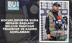 Kocaelispor’da Kupa Mesaisi Başladı! Selçuk İnan’dan Transfer Ve Kadro Açıklaması
