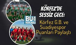 Körfez’de Sessiz Gece: Körfez G.B. ve Suadiyespor Puanları Paylaştı