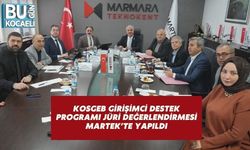 KOSGEB Girişimci Destek Programı Jüri Değerlendirmesi MARTEK’te Yapıldı