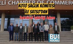 KOTO Sağlık Komitesi ile SATSO’dan Sektörel İşbirliği Adımı
