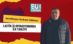 Sendikaya Suikast İddiası! Lastik-İş Operasyonunda İlk Tahliye