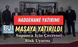 Haddehane Yatırımı Masaya Yatırıldı: Sapanca İçin Çevresel Risk Uyarısı