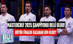 MasterChef 2025 Şampiyonu Belli Oldu! Büyük Finalde Kazanan Kim Oldu?