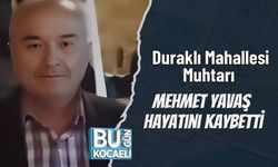 Duraklı Mahallesi Muhtarı Mehmet Yavaş Hayatını Kaybetti