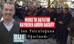 Mekke'de Hayatını Kaybeden Abidin Dağköy Son Yolculuğuna Uğurlandı