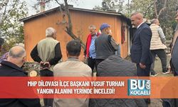 MHP Dilovası İlçe Başkanı Yusuf Turhan Yangın Alanını Yerinde İnceledi!