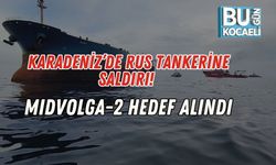 Karadeniz’de Rus Tankerine Saldırı! MIDVOLGA-2 Hedef Alındı