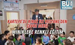 Kartepe’de Kiraz ile Kestane’den Çevre Dersi: Miniklere Renkli Eğitim