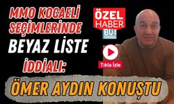 MMO Kocaeli Seçimlerinde Beyaz Liste İddialı: Ömer Aydın Konuştu