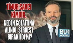 Timur Savcı Kimdir, Neden Gözaltına Alındı, Serbest Bırakıldı mı?