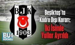 Beşiktaş’ta Kadro Dışı Kararı: İki İsimle Yollar Ayrıldı