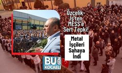 Özçelik-İş’ten MESS’e Sert Tepki! Metal İşçileri Sahaya İndi