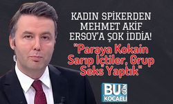 Kadın Spikerden Mehmet Akif Ersoy’a Şok İddia! "Paraya Kokain Sarıp İçtiler, Grup Seks Yaptık"