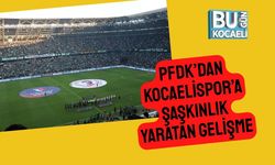 PFDK’dan Kocaelispor’a Şaşkınlık Yaratan Gelişme