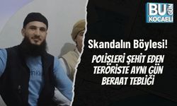 Skandalın Böylesi: Polisleri Şehit Eden Teröriste Aynı Gün Beraat Tebliği