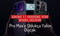 Xiaomi 17 Serisine Yeni Model Geliyor: Pro Max’e Oldukça Yakın Olacak