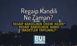 Regaip Kandili Ne Zaman? Regaip Kandilinin Önemi Nedir? Regaip Kandilinde Hangi İbadetler Yapılmalı?