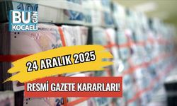 24 Aralık 2025 Resmi Gazete Kararları!